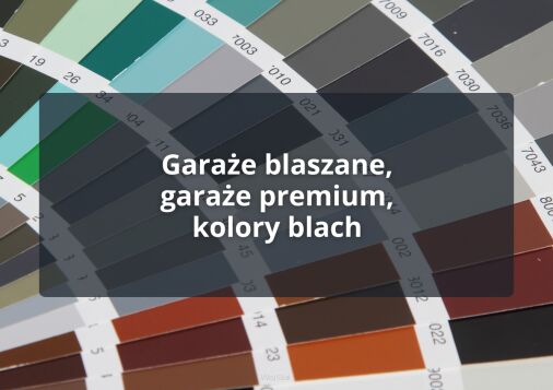 Garaże blaszane, garaże premium, kolory blach